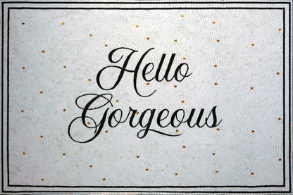 Hello Gorgeous Mosaic Sign